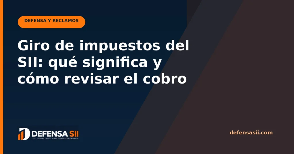 Giro de impuestos del SII: qué significa y cómo revisar el cobro